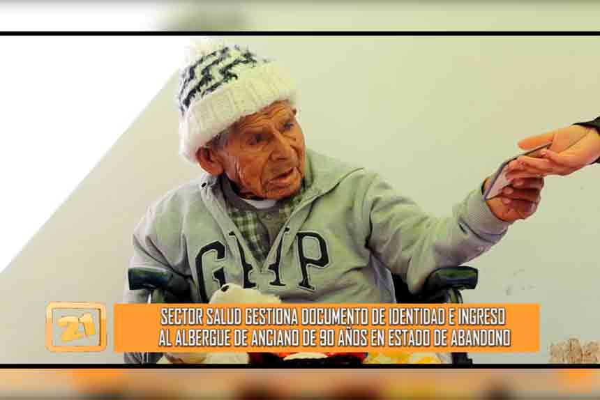 Sector salud gestiona documento de identidad e ingreso al albergue de anciano de 90 años en estado de abandono (VIDEO)