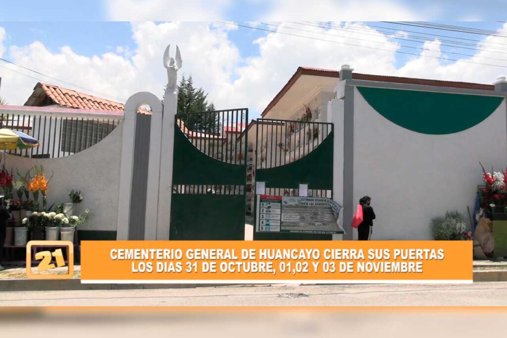 Cementerio General de Huancayo cierra sus puertas los días 31 al 3 de noviembre